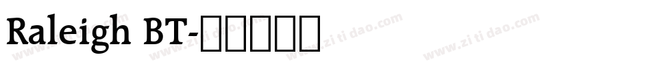 Raleigh BT字体转换